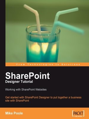 cover image of SharePoint Designer Tutorial: Working with SharePoint Websites